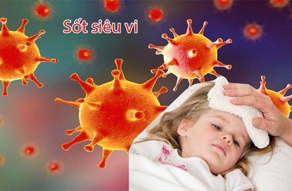 Cha mẹ làm gì khi trẻ bị sốt siêu vi? Tìm hiểu ngay cùng chuyên gia